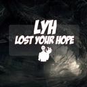 Lost Your Hope