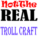 NotThe Real Troll Craft