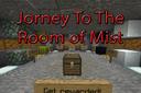 Journey To The Room Of Mist u2022 Customized 1.8 Survival Map