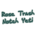 Rose Trash Notch Yeti