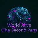 World Alive (The Second Part)