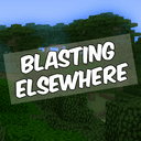 Blasting Elsewhere