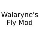 Walaryne's Fly Mod