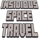 Insidious Space Travel