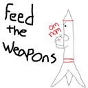 Feed The Weapons