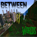 Between 2 Worlds