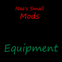 Nae's Small Mods - Equipment