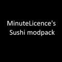 [Partly Unsupported] MinuteLicence's Sushi Modpack