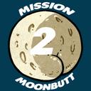 Mission moonbutt 2