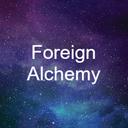 Foreign Alchemy