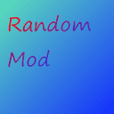 Random Mod!!!