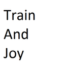 Trains and Joy