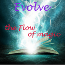 Evolve: the Flow of Magic