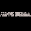 Farming Overhaul