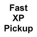 Fast XP Pickup