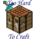 Too Hard To Craft