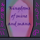 Kingdoms of Mine & Mana