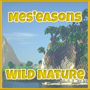 (Long)Mes'easons Wild Nature Addon