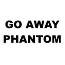 Go Away Phantoms