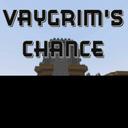 Vaygrim's Chance