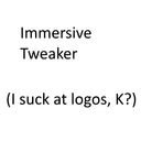 Immersive Tweaker