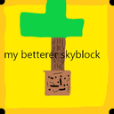 my betterer skyblock