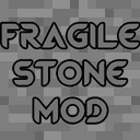 Fragile Stone Mod