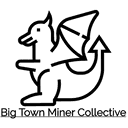 Big Town Miner Collective