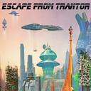 Escape From Trantor