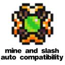 Mine and Slash Auto Compatibility