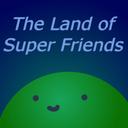 The Land of Super Friends