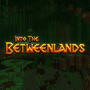 Into The Betweenlands