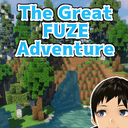 The Great FUZE Adventure!