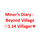 Miner's Diary - Beyond Village