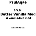 Better Vanilla Mod/B.V.M.