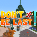 Don't Be Last