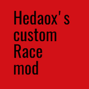 Hedaox's custom Race mod