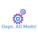 Oops, All Mods!