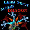 Less Tech More Dragon [RETIRED]