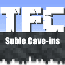 TFC: Subtle Cave-ins