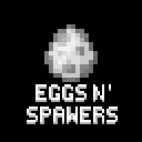 Eggs n' Spawners