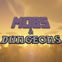 Mobs & Dungeons