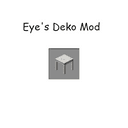 Eye's Deko Mod