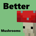 Better mushrooms