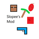 Slopee's Mod