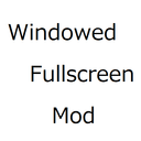 Windowed Fullscreen