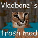 Vladbone`s trash mod