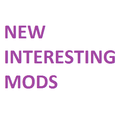 New Interesting Mods