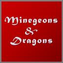 [UGN] Minegeons & Dragons