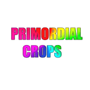 Primordial Crops